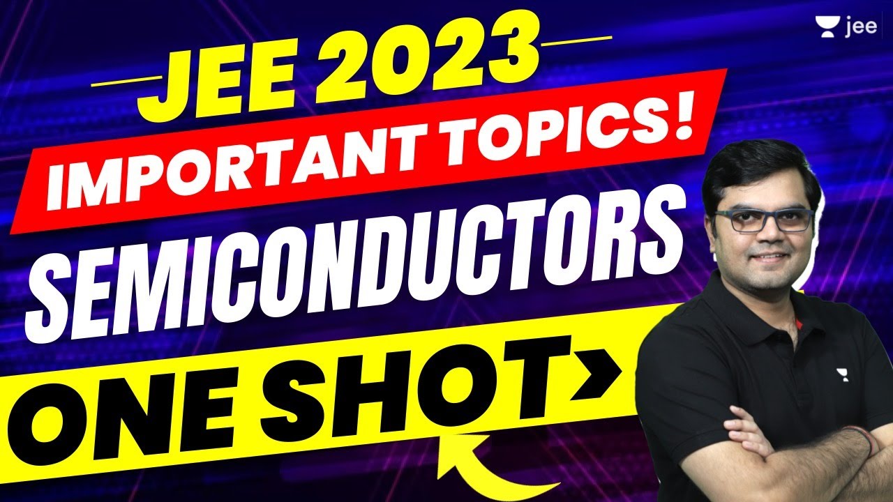JEE 2023: Semiconductors | Important Topics | One Shot | Unacademy JEE | #jee2023 | Jayant Nagda
