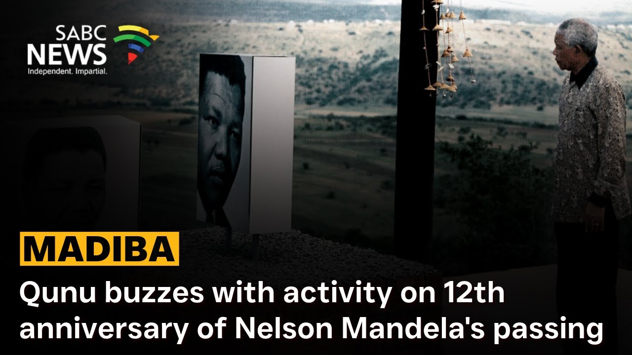 Madiba | Qunu buzzes with activity on 12th anniversary of Nelson Mandela's passing