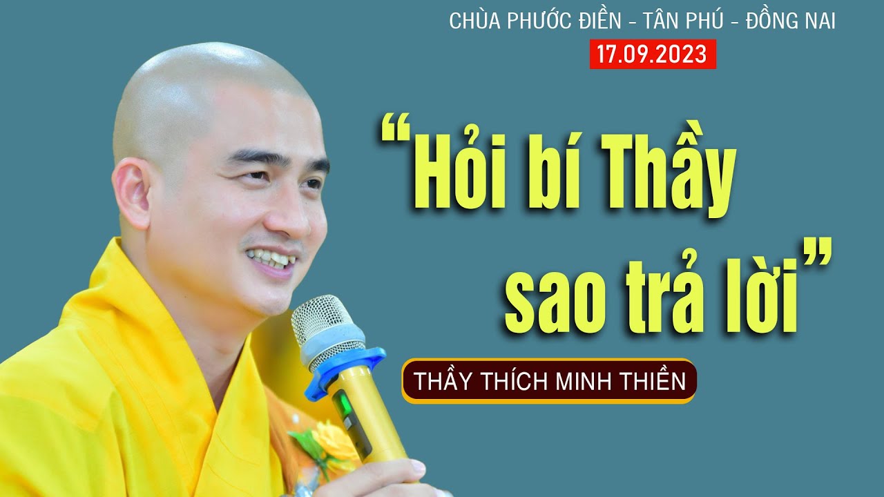 Phật tử hỏi bí Thầy Minh Thiền trả lời làm sao?