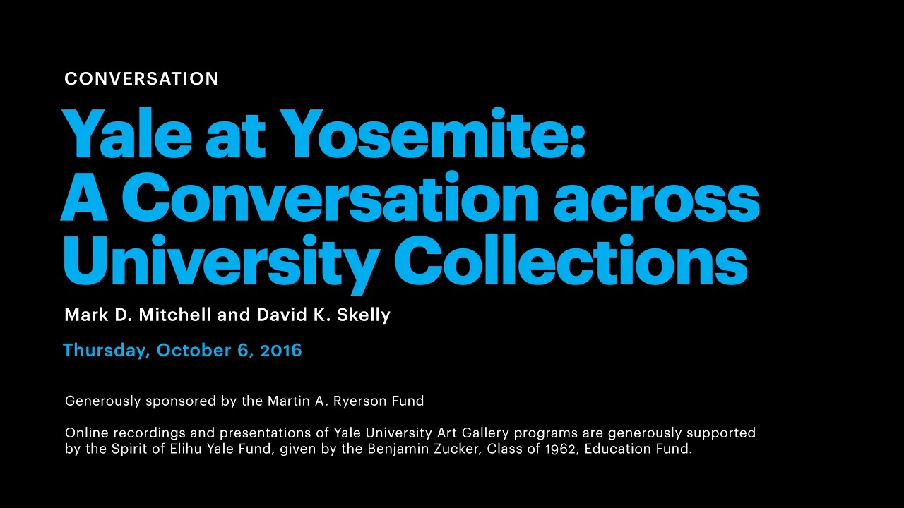 Yale at Yosemite: A Conversation across University Collections
