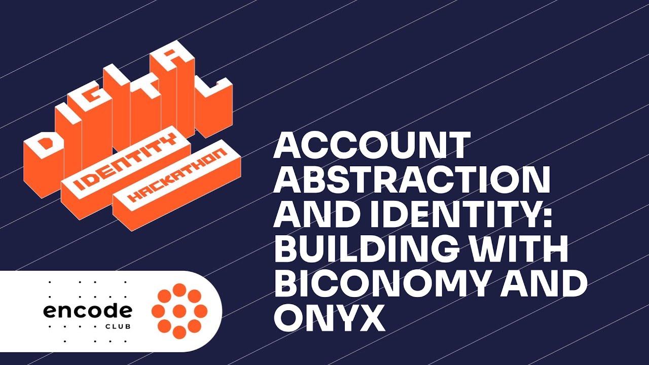 Digital Identity Hackathon: Account Abstraction and Identity: Building with Biconomy and Onyx