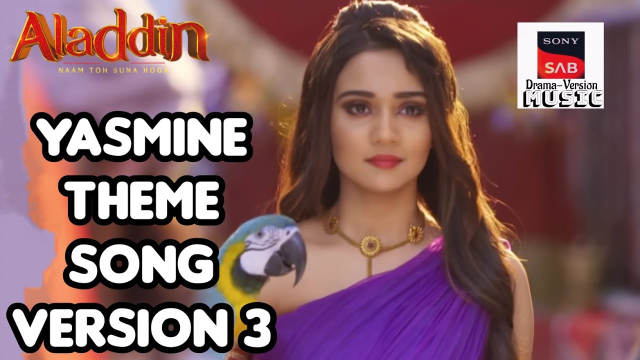 Yasmine Theme Song Version 3 | ALADDIN - NAAM TOH SUNA HOGA | @sonysabdramaversionmusic