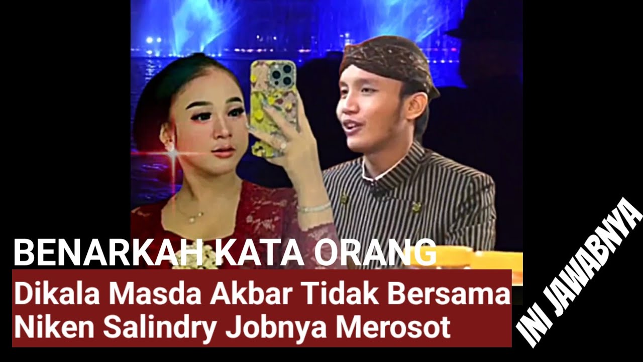 BENARKAH MASDA AKBAR JOBNYA MEROSOT DIKALAH PISAH DENGAN NIKEN SALINDRY