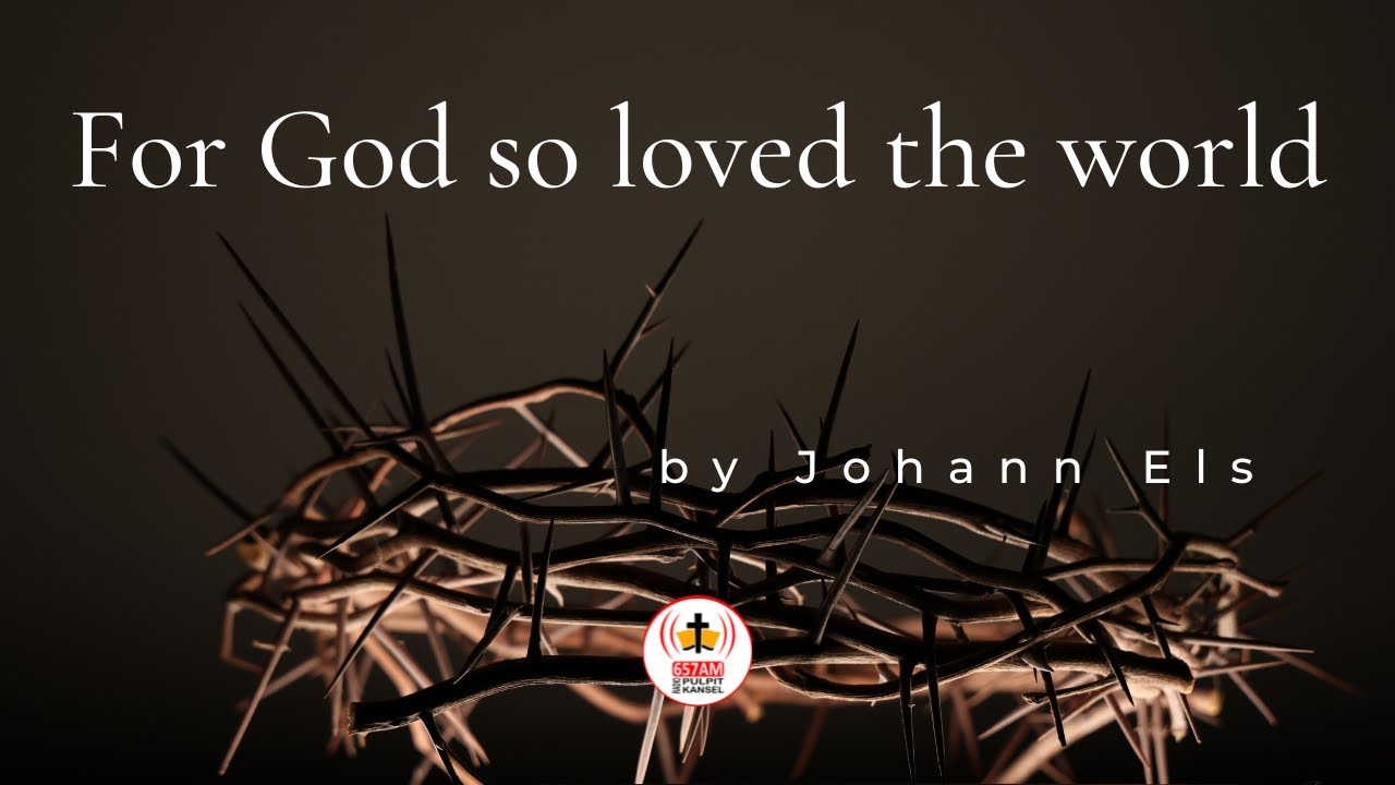 For God so loved the world