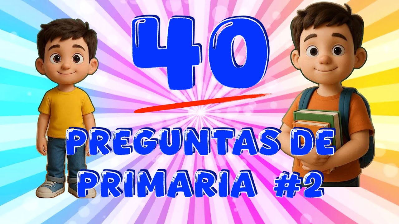 40 preguntas de PRIMARIA #2 ✏️ RETO DE CONOCIMIENTOS GENERALES 👀 CUANTO SABES RETA TU INTELIGENCIA