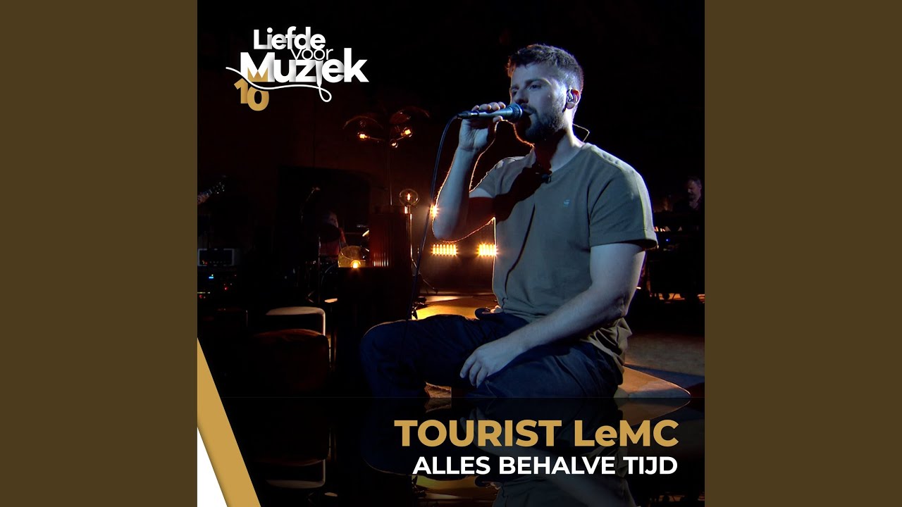 Alles Behalve Tijd (Uit Liefde Voor Muziek)