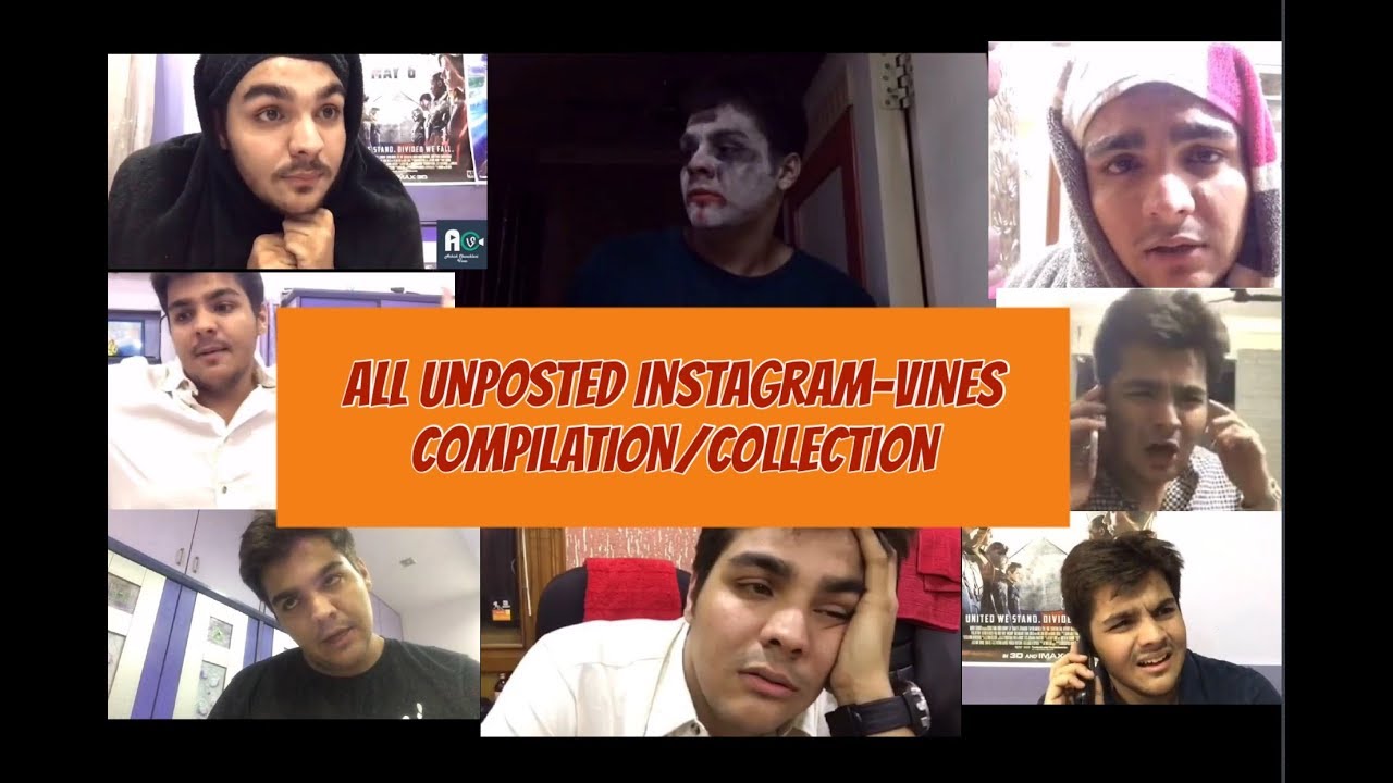 Ashish Chanchlani vines - All unposted INSTAGRAM vines compilation/collection