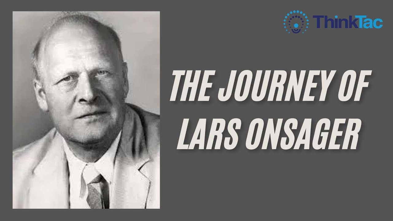 The Journey of Lars Onsager