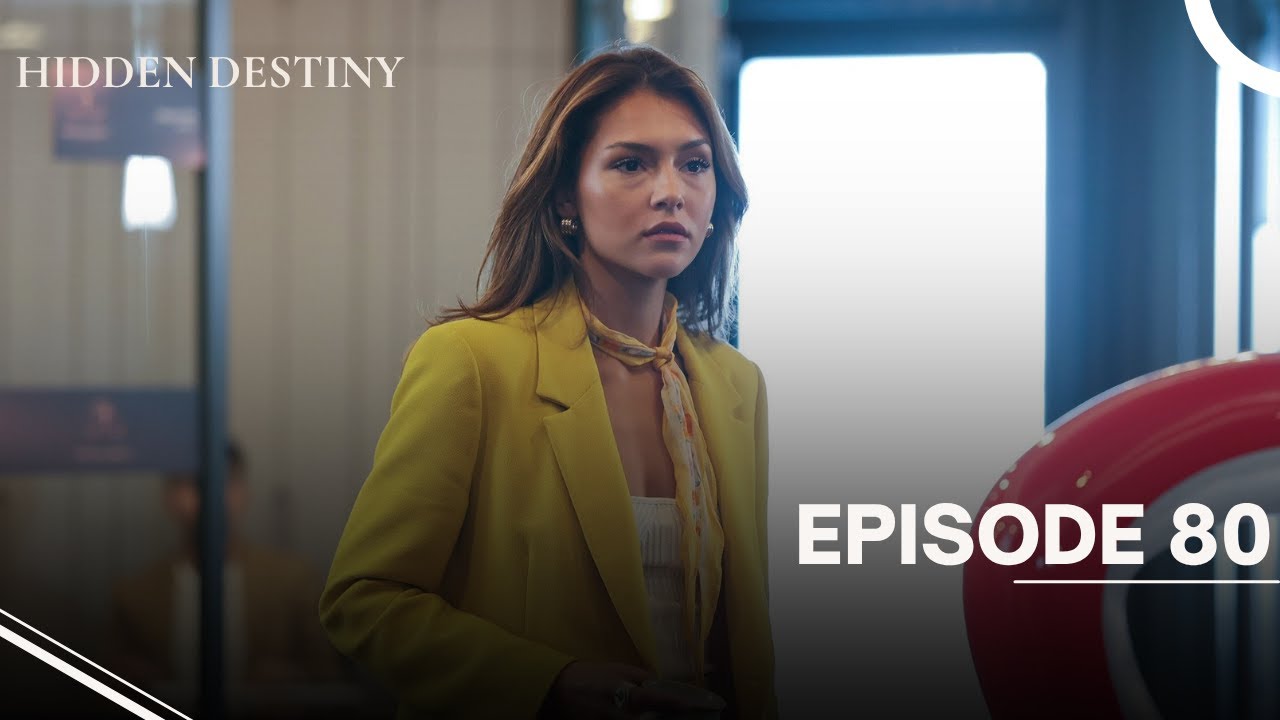 Hidden Destiny Episode 80 | Can Borcu | FULL HD