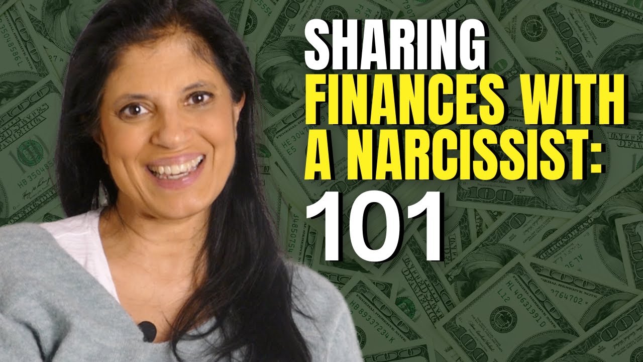 Sharing finances with a narcissist