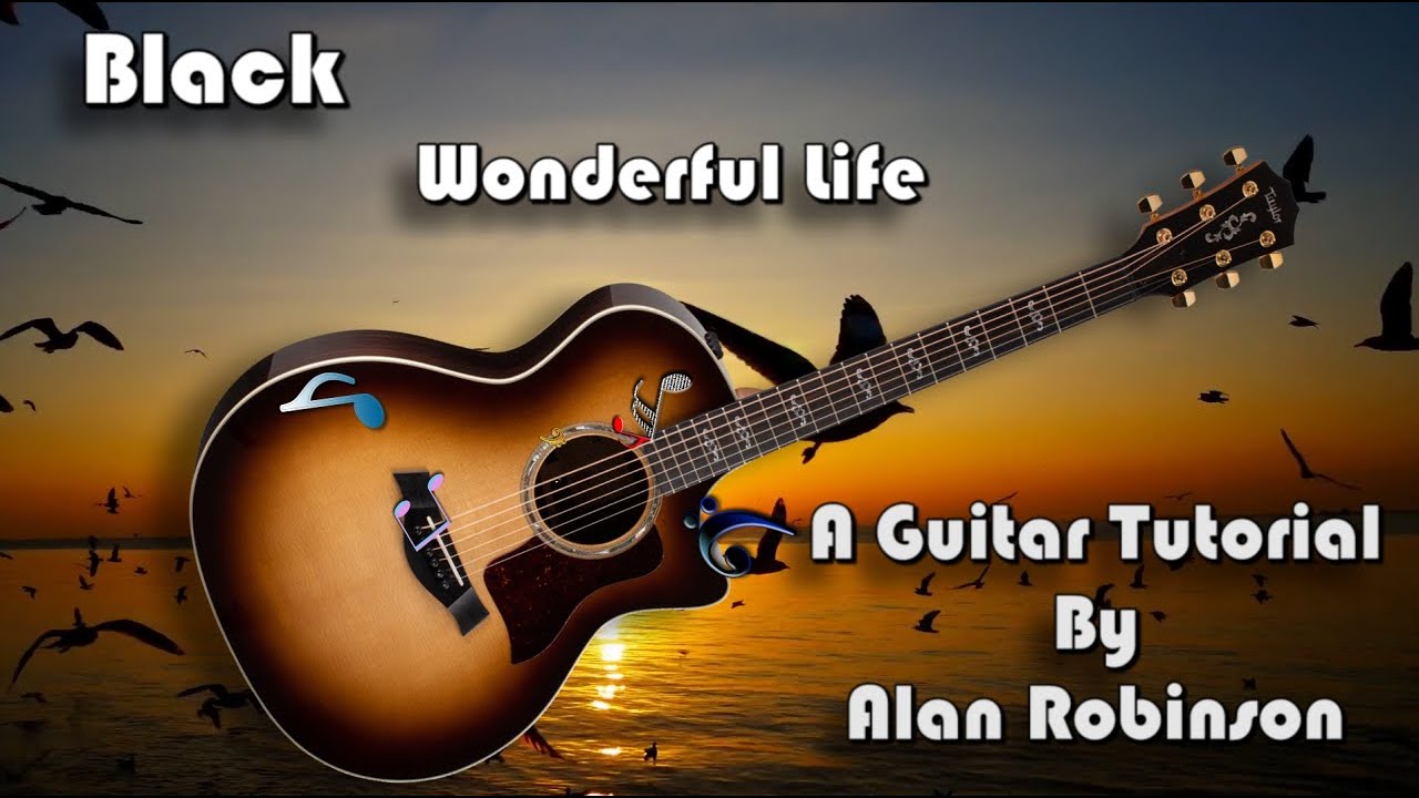 How to play:  Wonderful Life by Black - Acoustically (2025 version ft. Jason on Lead etc.)