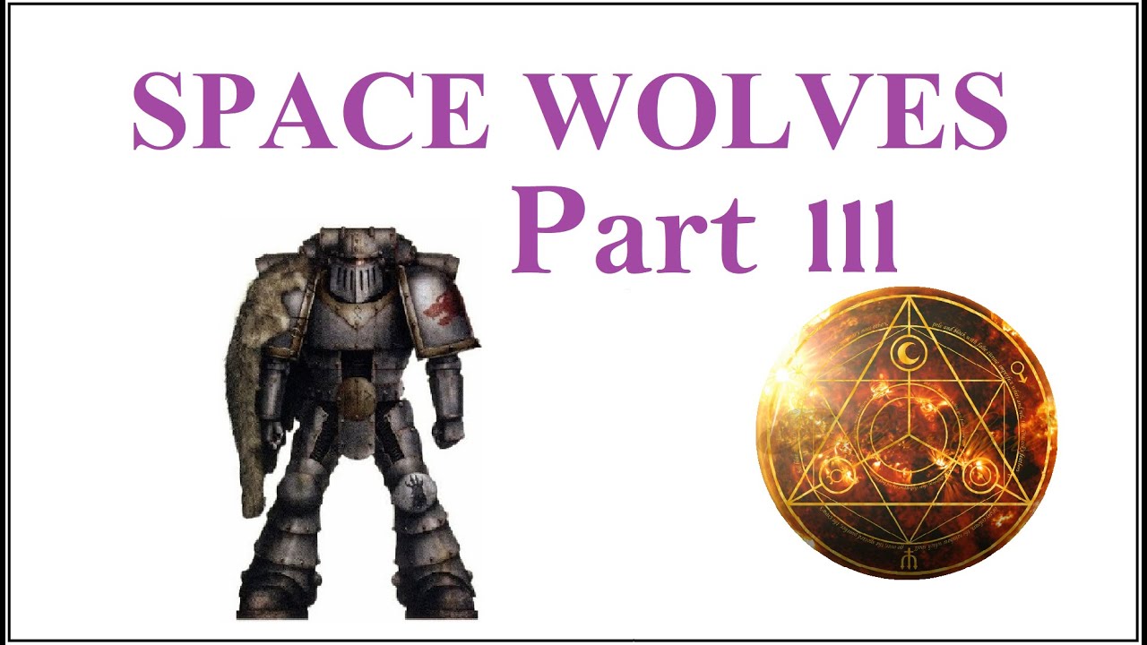 Space Wolves Part 3 - Getting Started in Horus Heresy