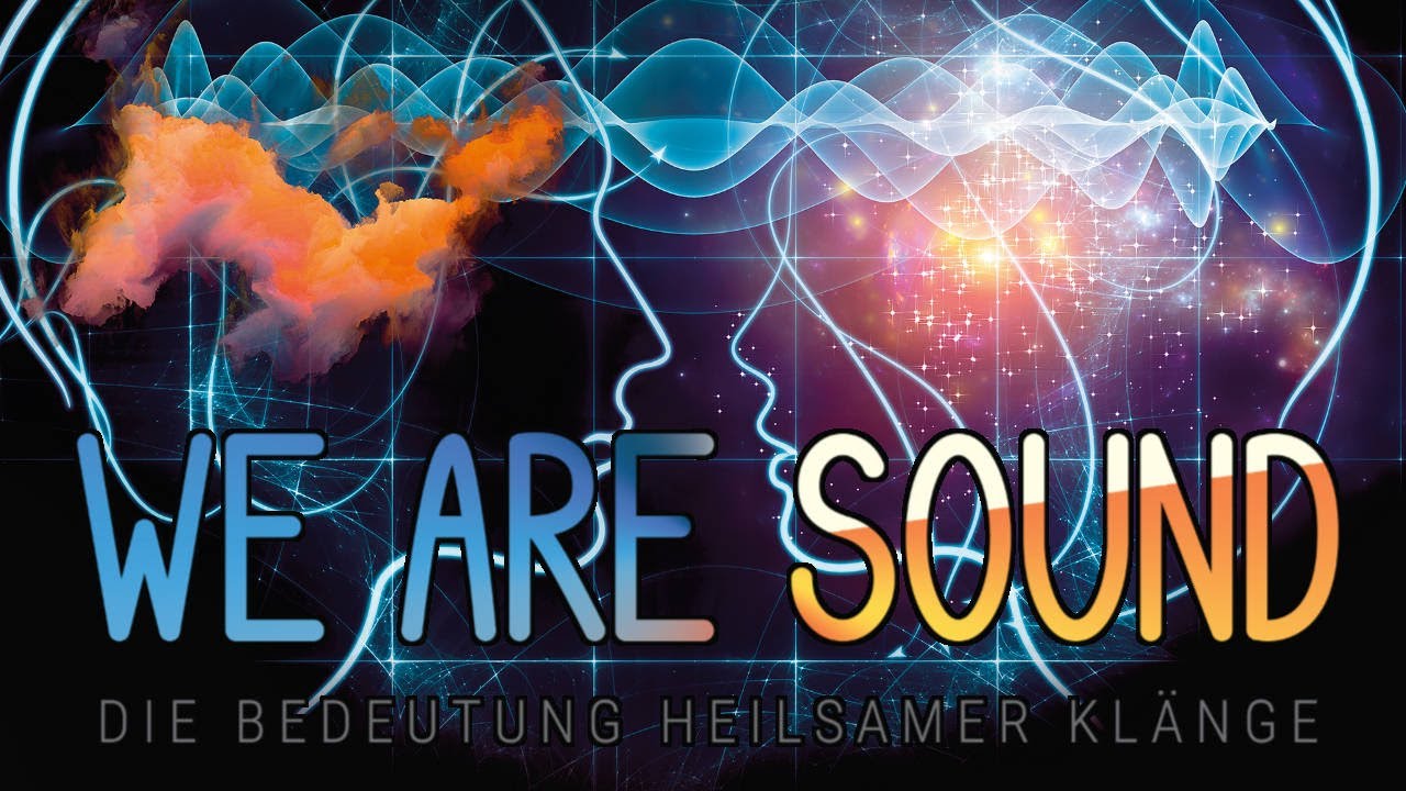 We are Sound - Musik ist die Muttersprache der Menschheit - die Sprache der Seele - Trailer maona.tv