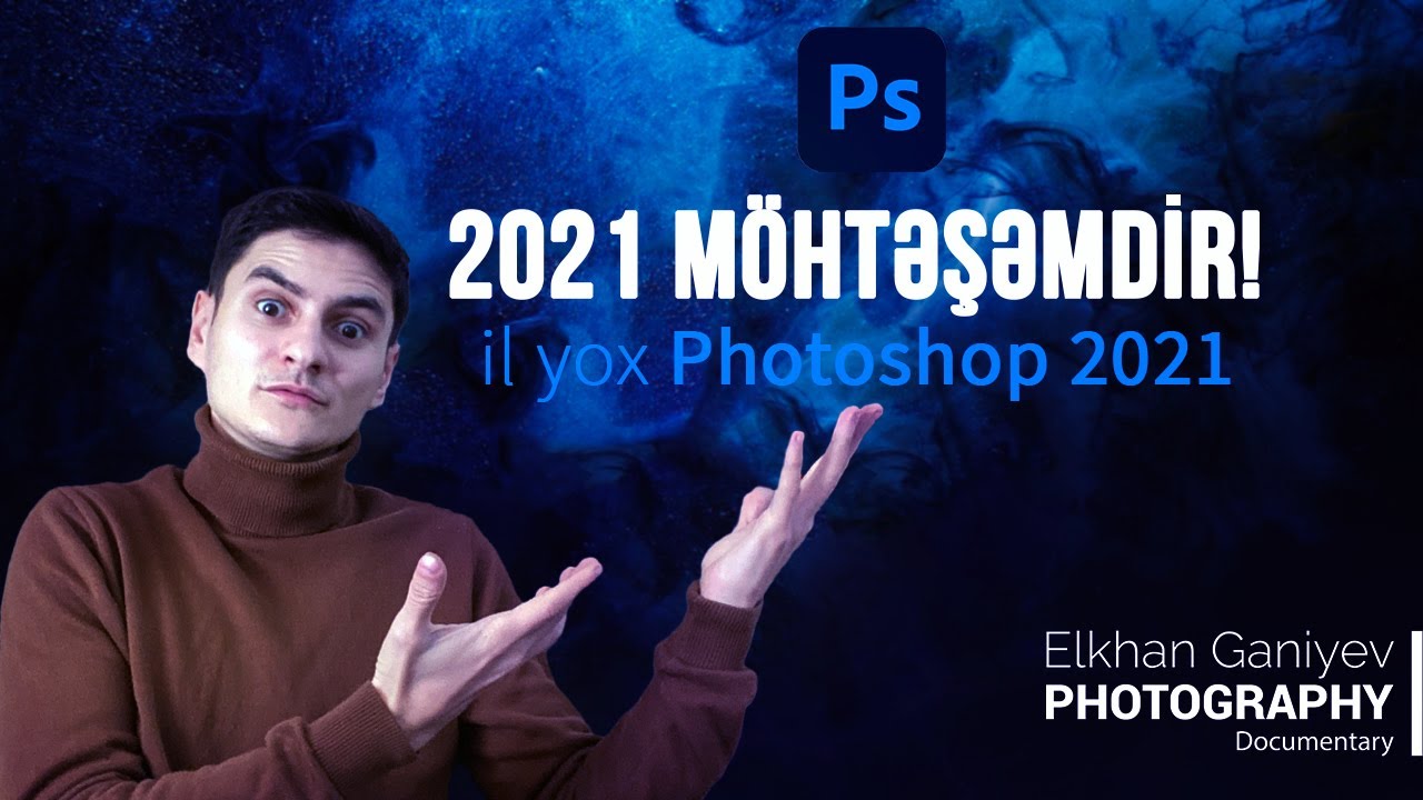 2021 Möhtəşəmdir! il yox Photoshop 2021