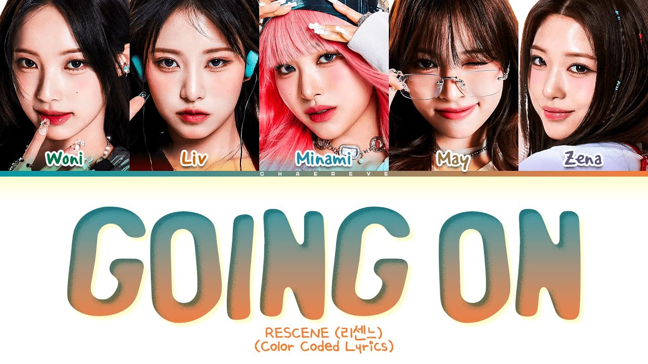 [CORRECT] RESCENE Going On Lyrics (Color Coded Lyrics)