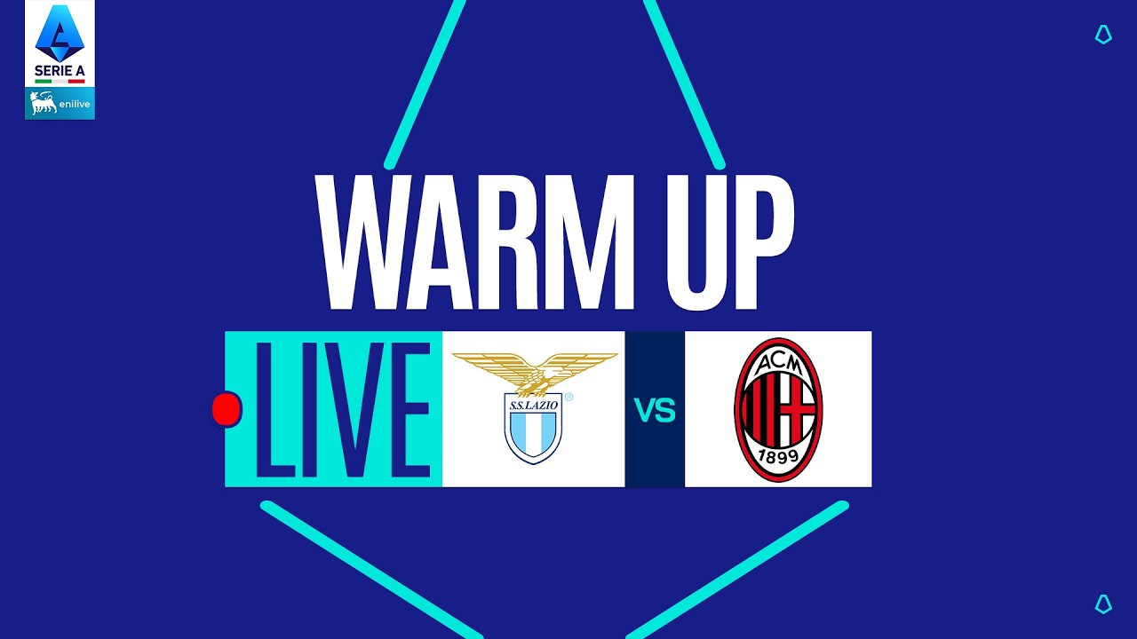 🔴 LIVE | Warm up | LAZIO-MILAN | Serie A Enilive 2025/26