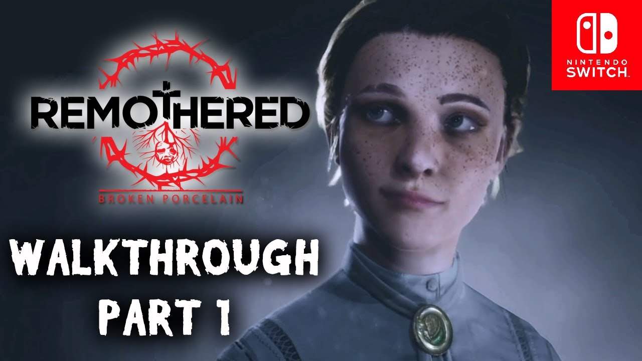 Remothered: Broken Porcelain Walkthrough Part 1 | Nintendo Switch