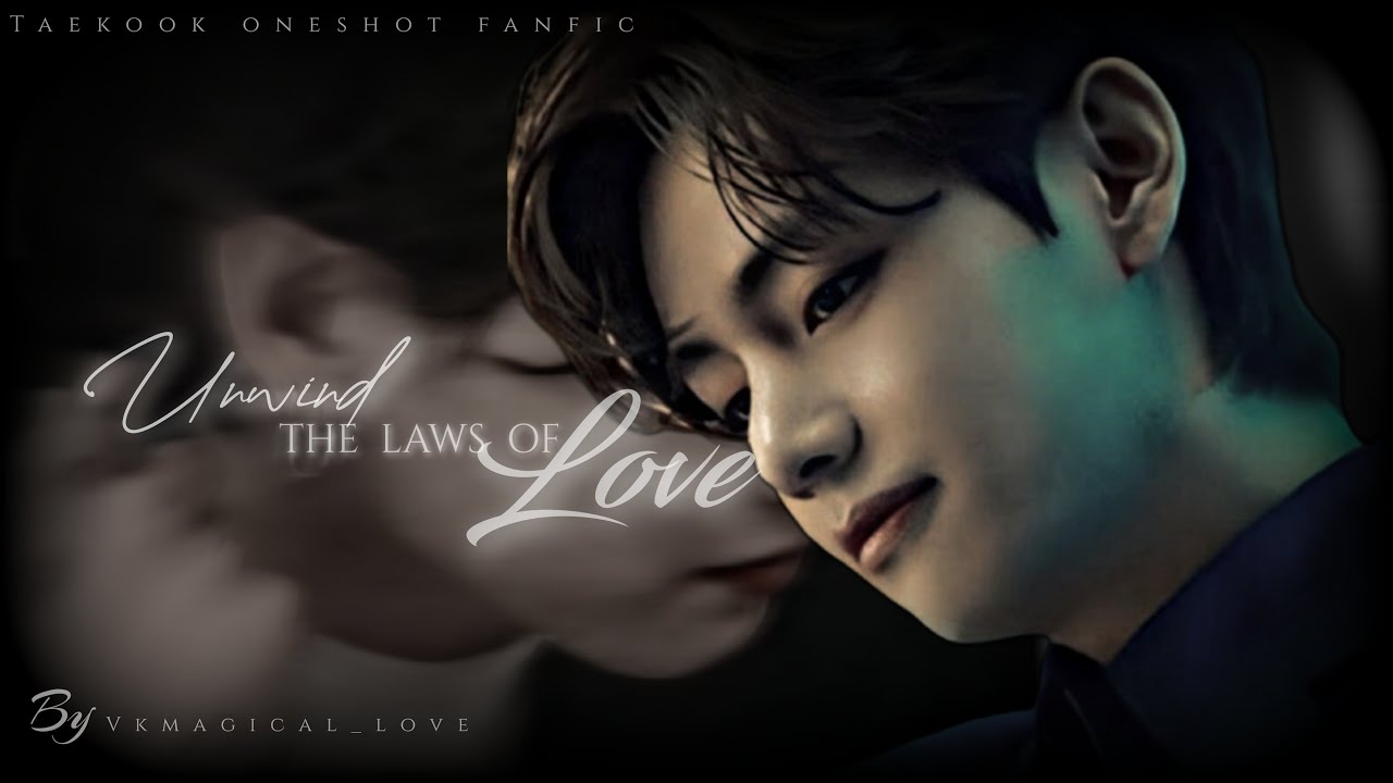 'Untie the laws of Love' [Taekook fanfic 🔞] (top Tae)
