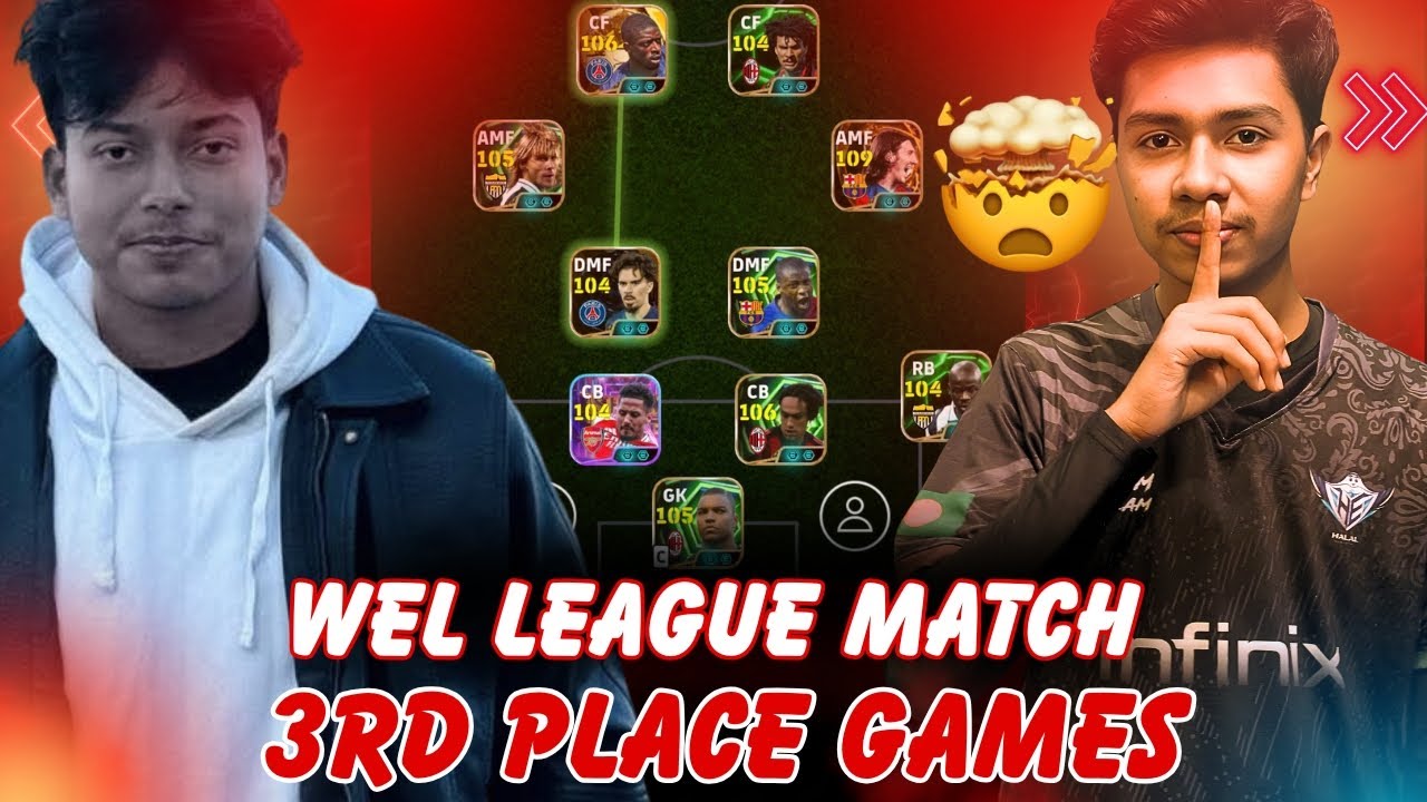 Wel League Match 🔥|| 3rd Place Games 🔥|| Ruud Gullit 🫡