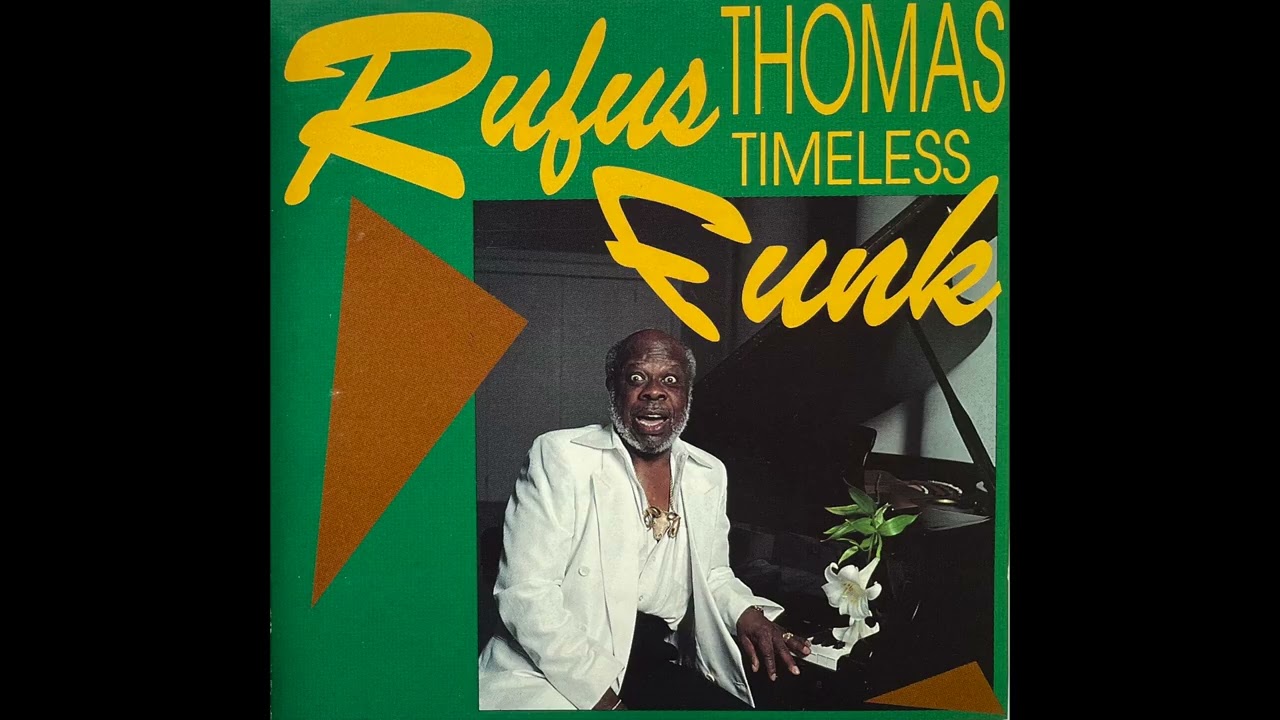 Rufus Thomas - If There Were No Music