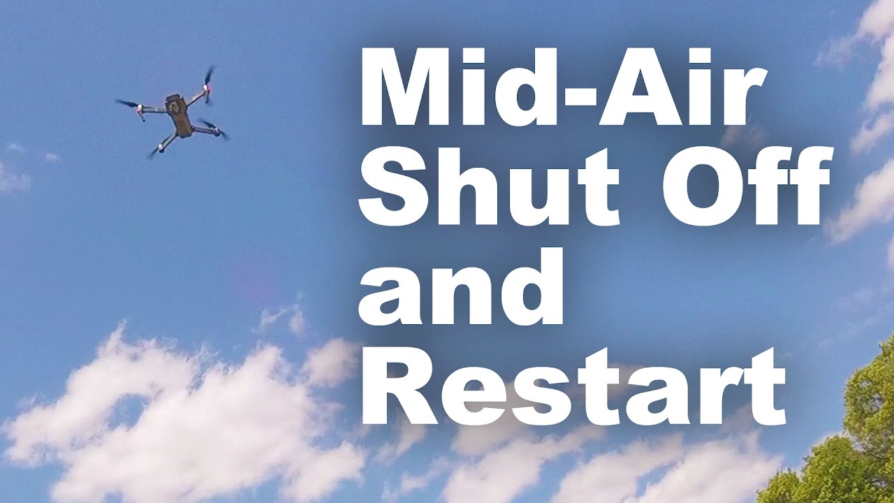 Mavic Pro - Mid Air Shut Off & Restart