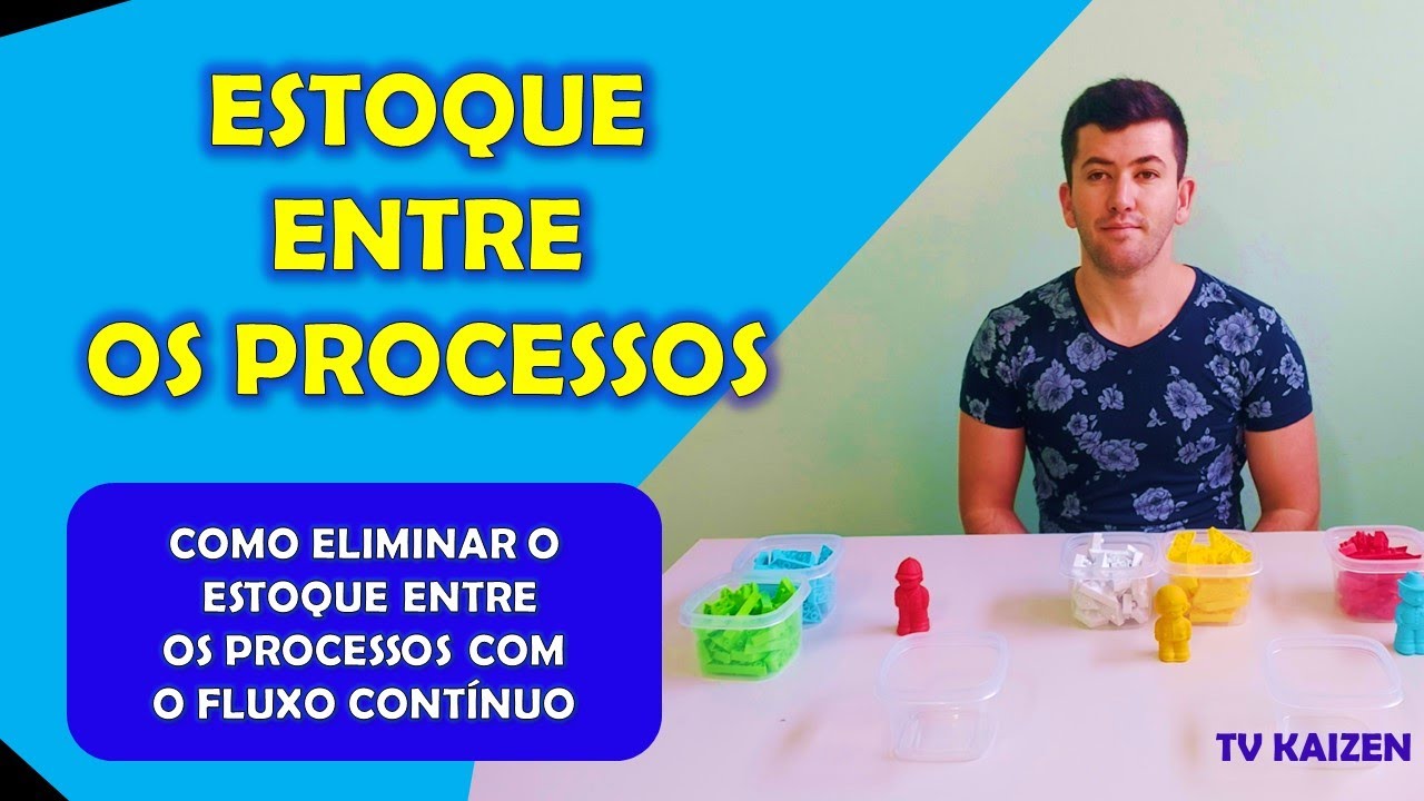 ESTOQUE ENTRE PROCESSOS e FLUXO CONTÍNUO