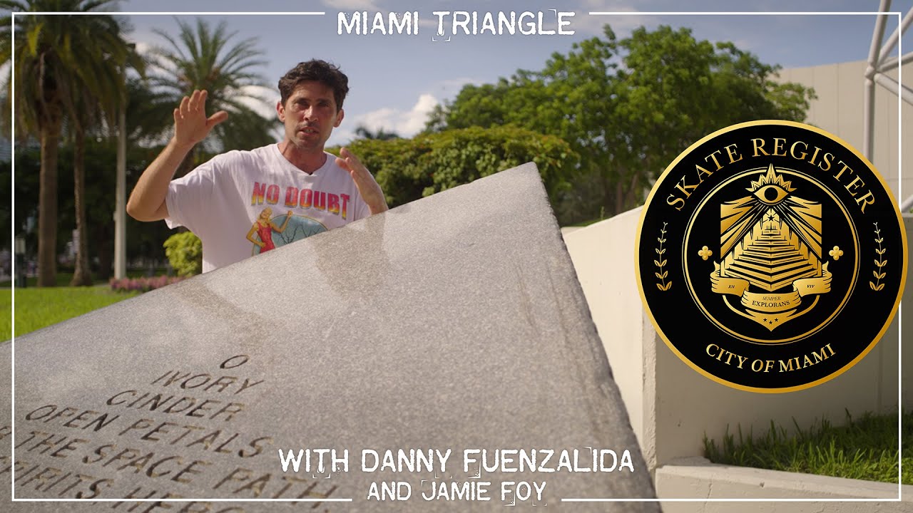 Skate Register: The Miami Triangle - Featuring Danny Fuenzalida & Jamie Foy