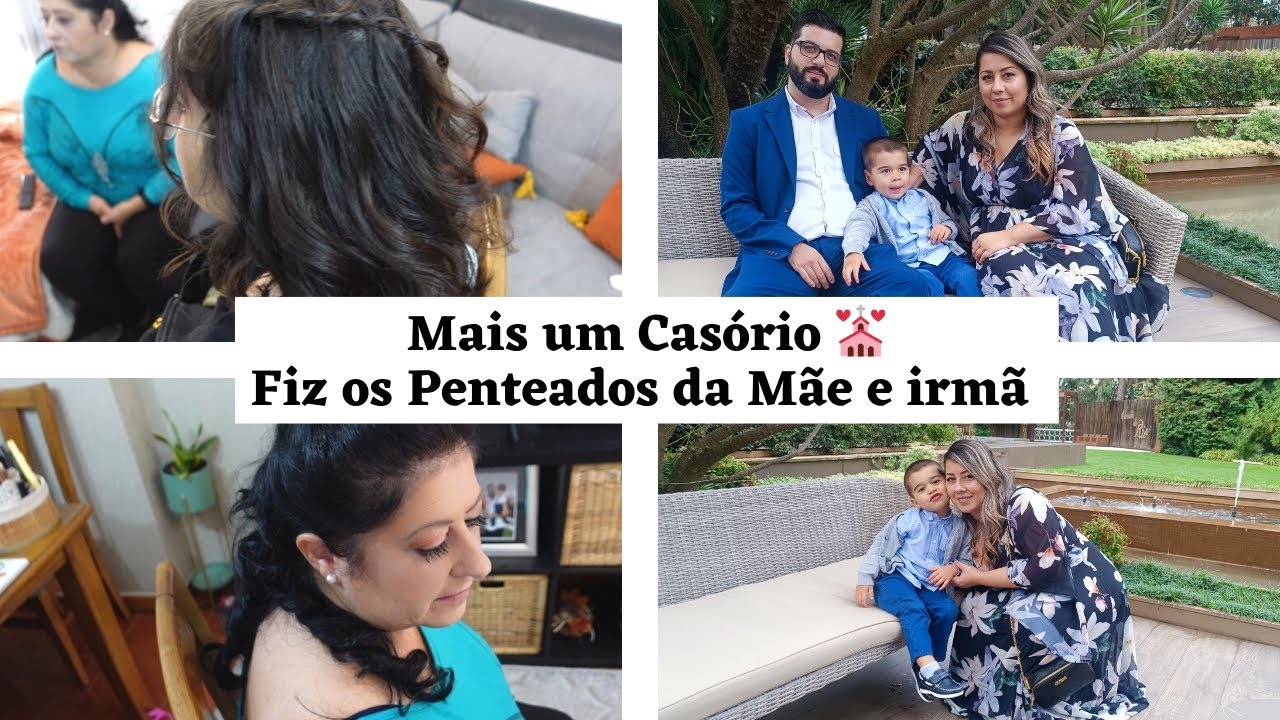 Mais um Casório 💒 Fiz os Penteados da minha Mãe e Irmã