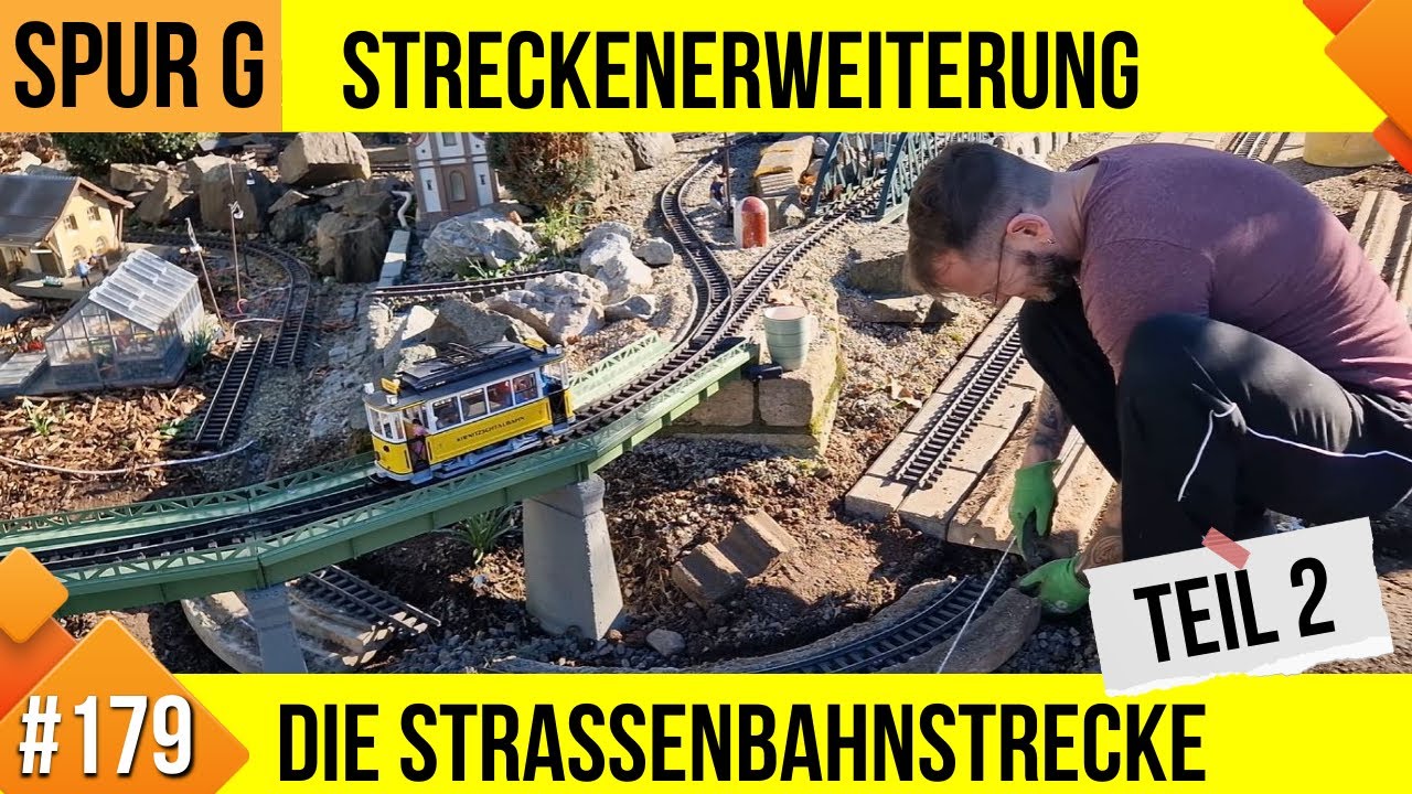 Unsere LGB Gartenbahn #179, Streckenerweiterung Vorgarten, Teil 2: Straßenbahn Strecke