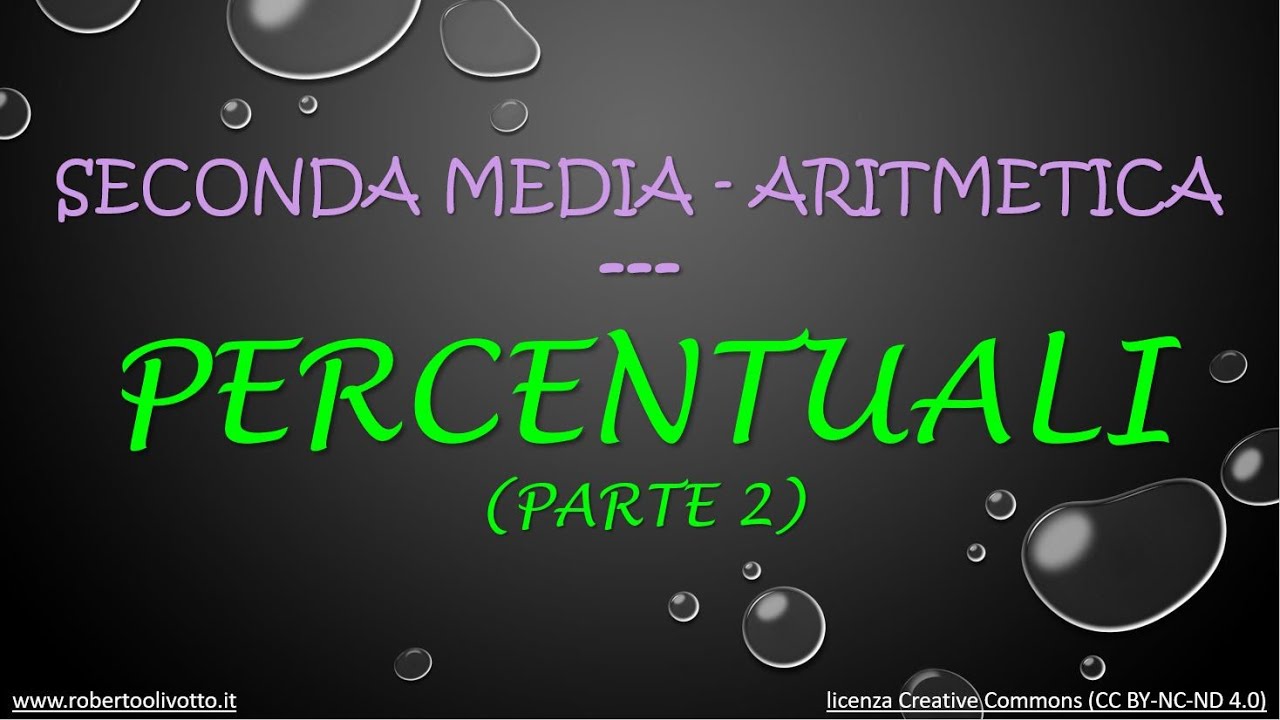 Seconda media - Aritmetica - Percentuali (parte 2)