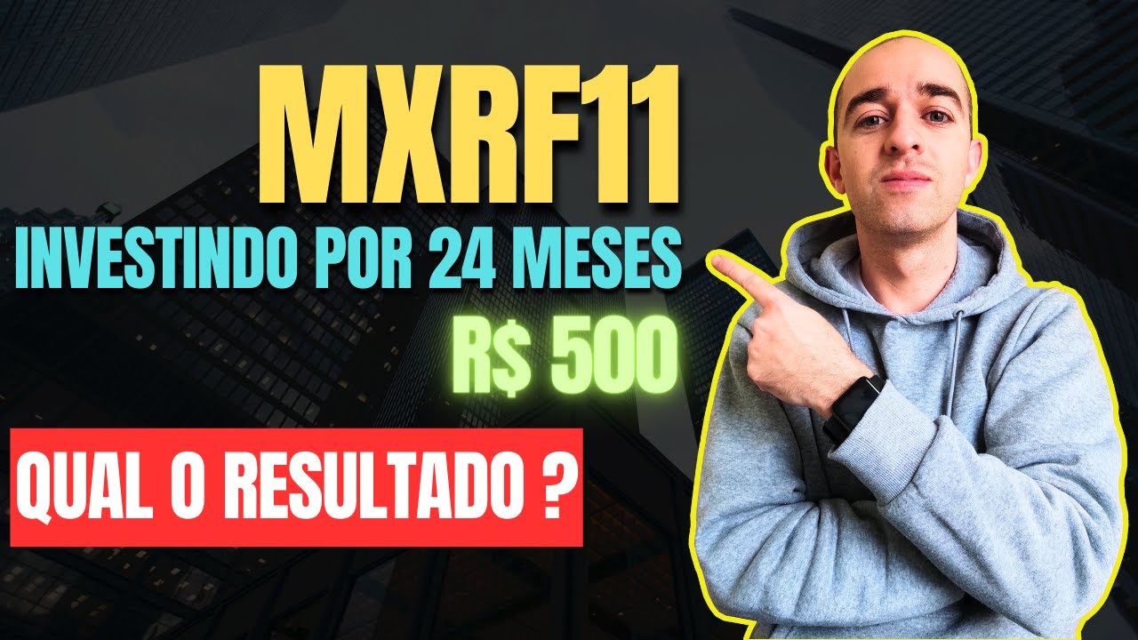 QUANTO RENDEM R$ 500 INVESTIDOS TODO MÊS POR DOIS ANOS NO MXRF11?