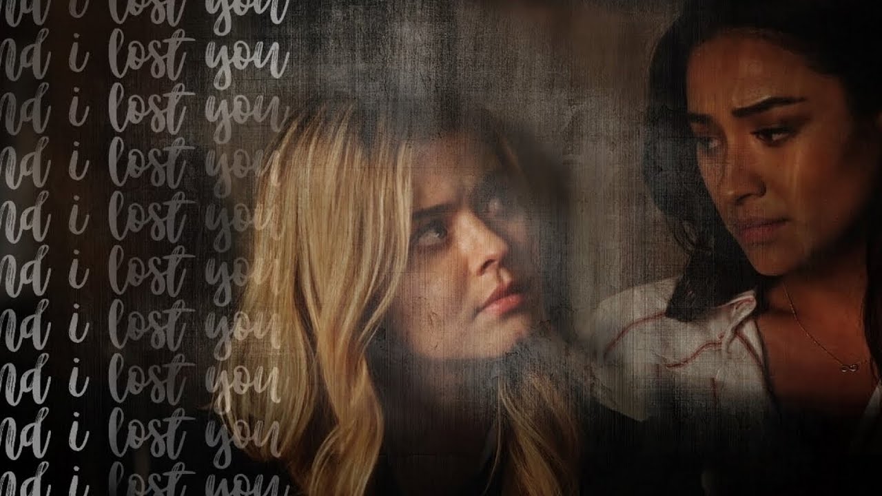 emily & alison | and i lost you (pll)