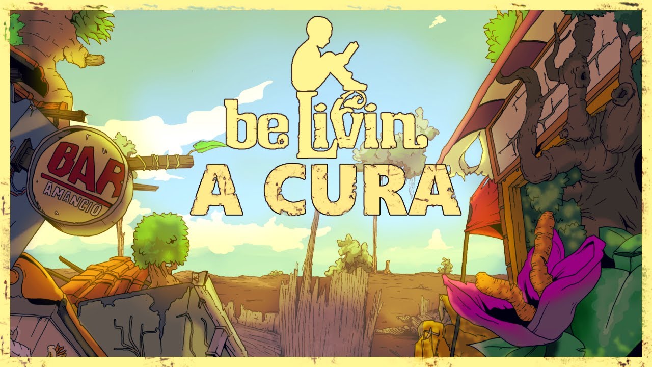 Be Livin | A Cura [Clipe Oficial 2017]