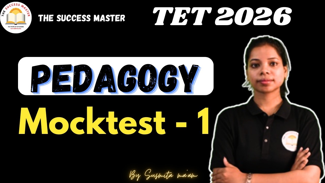 TET 2026 // Pedagogy Mocktest 1 // by Susmita ma'am #tet #thesuccessmaster