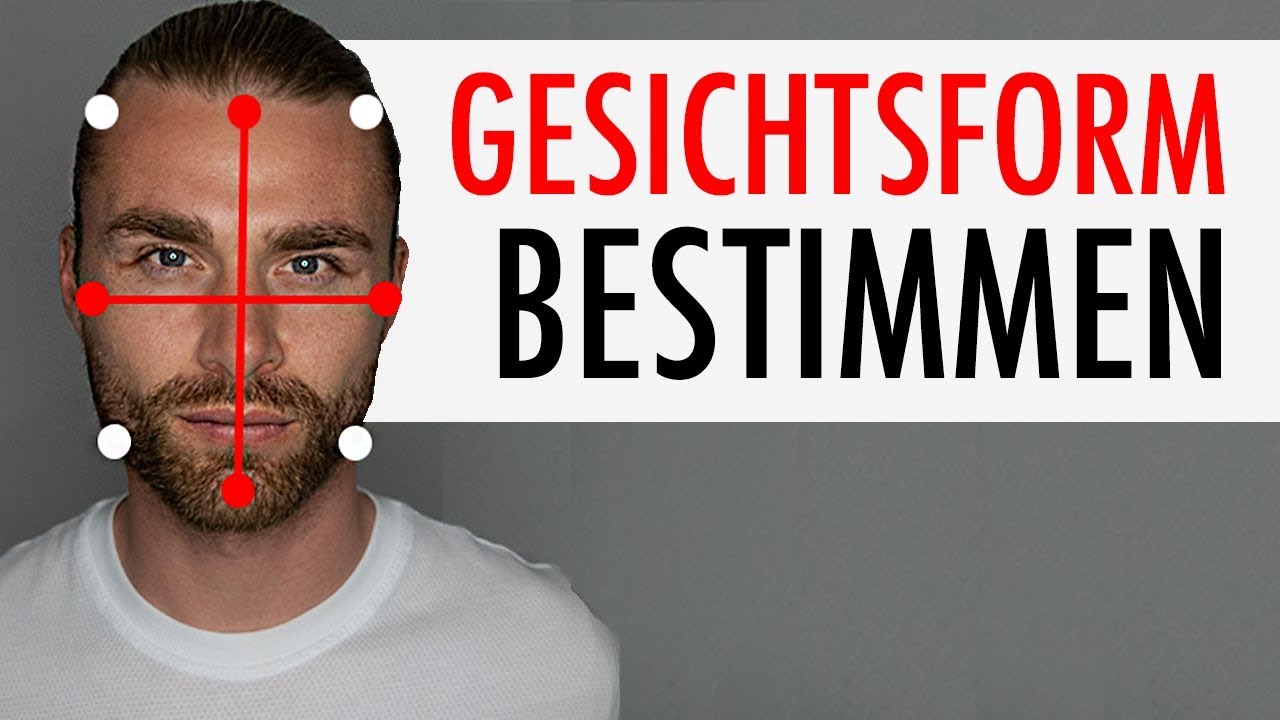 WELCHE GESICHTSFORM HABE ICH? ● Gesichtsform bestimmen