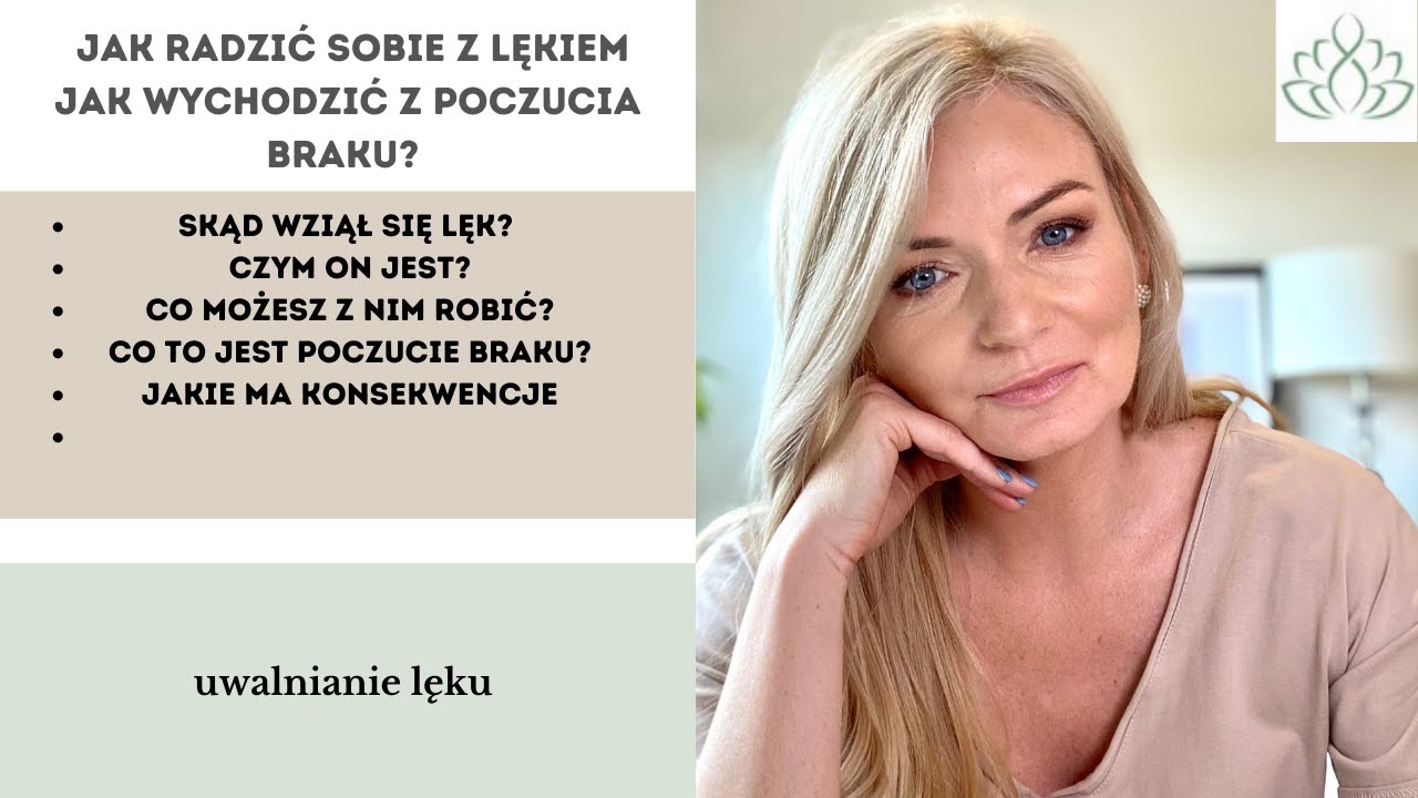 Jak radzić sobie z lękiem? Jak wychodzić z poczucia braku?