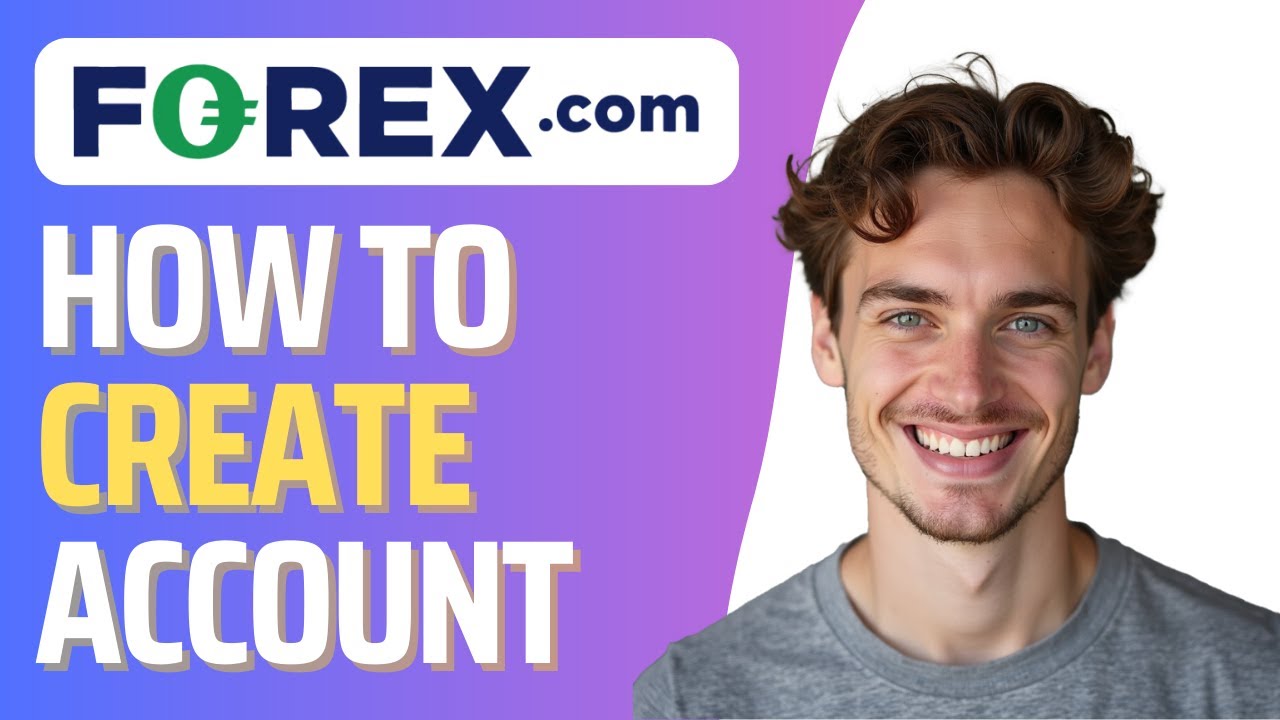 How To Open an Account in Forex.com (Full 2026 Guide)