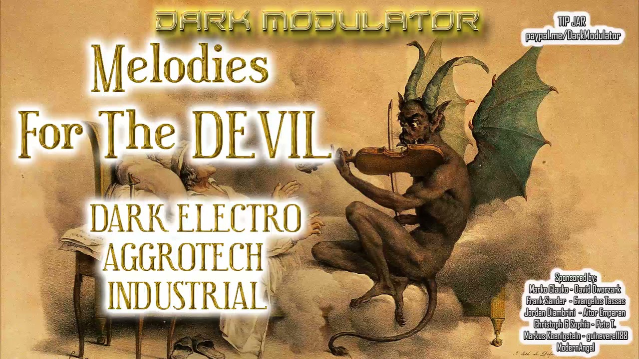 MELODIES FOR THE DEVIL (Dark Electro / Aggrotech / Industrial) mix from DJ DARK MODULATOR