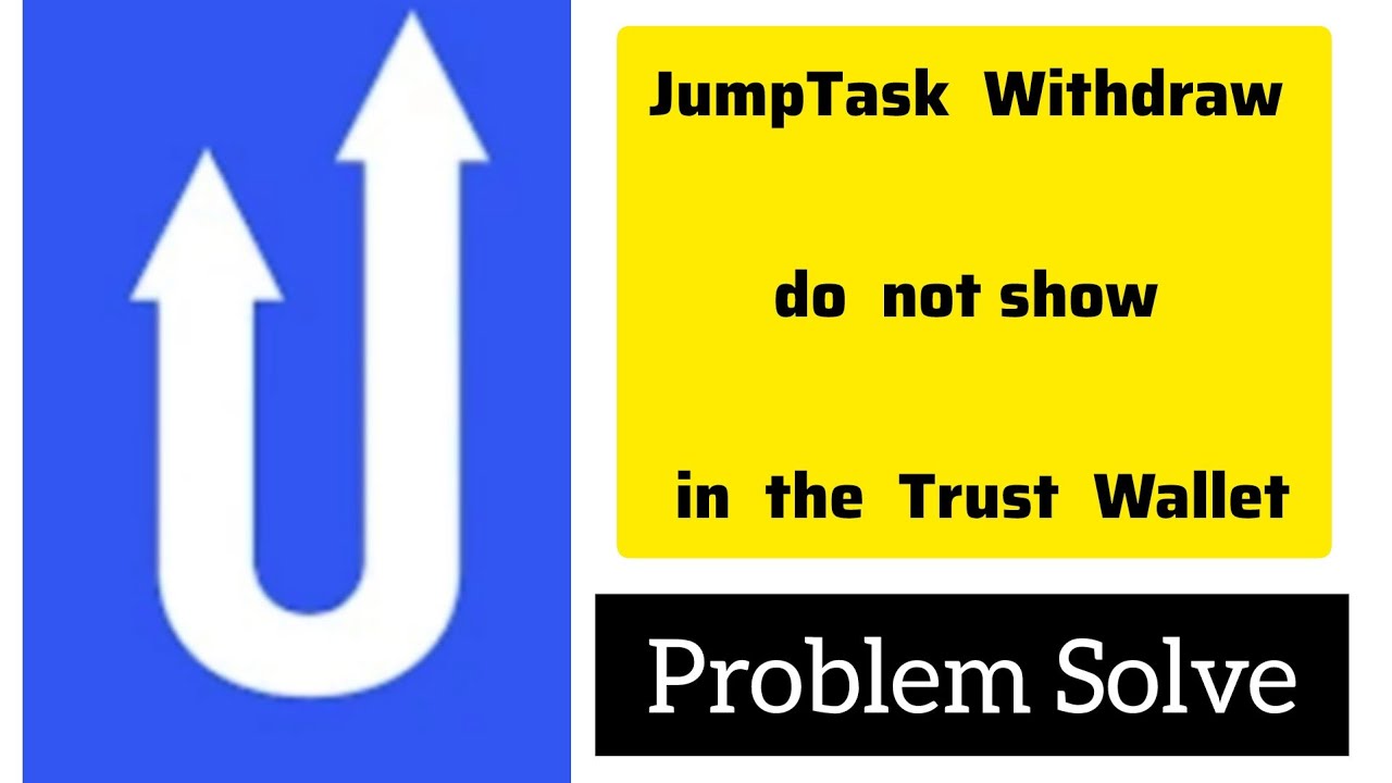 PROBLEM SOLVED! JumpTask Withdraw Not Showing in Trust Wallet | Fix Transaction Issue