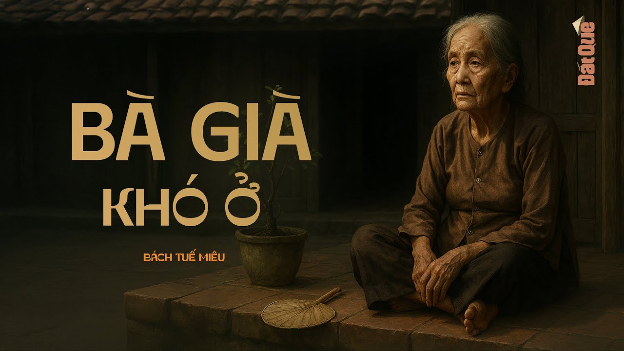 B&Agrave; GI&Agrave; KH&Oacute; Ở - Truyện Qu&ecirc; Hương Gia Đ&igrave;nh Đất Qu&ecirc; Radio
