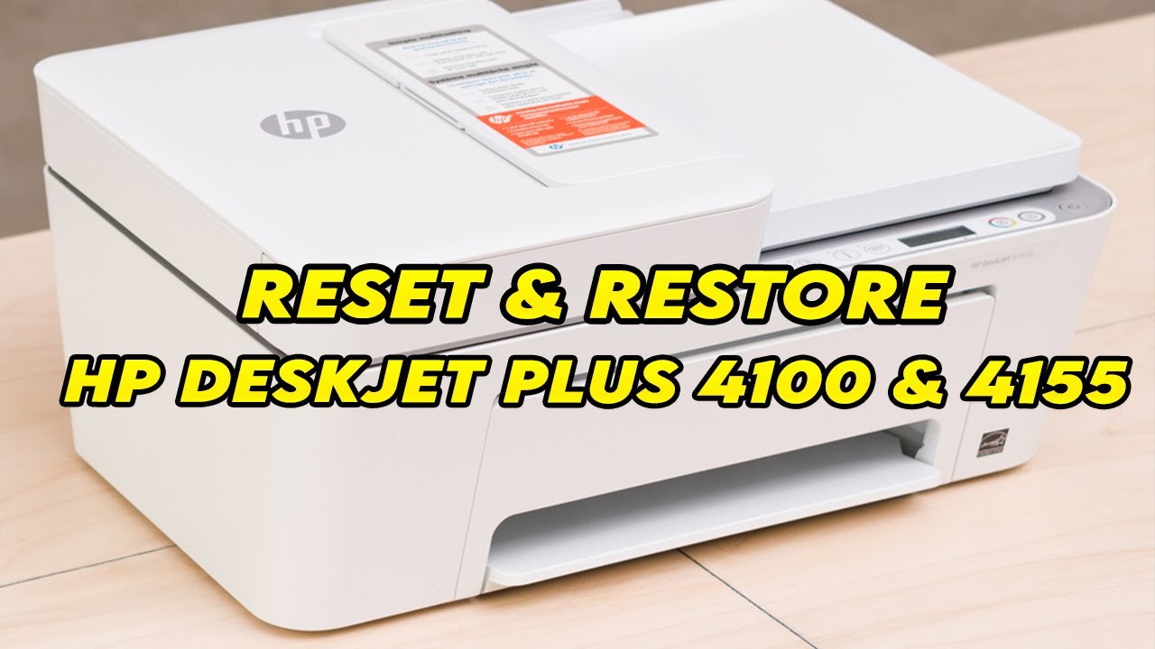HP Deskjet Plus 4100 / 4155e: как сбросить настройки и восстановить принтер