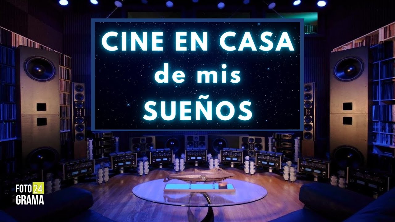 ¿Cómo sería el Cine en Casa de mis Sueños? Estos serían los equipos que compraría | Fotograma 24