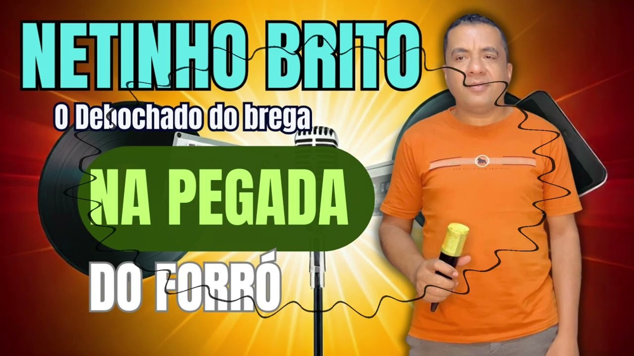 AS MELHORES DO FORRÓXOTE NETINHO BRITO AO VIVO