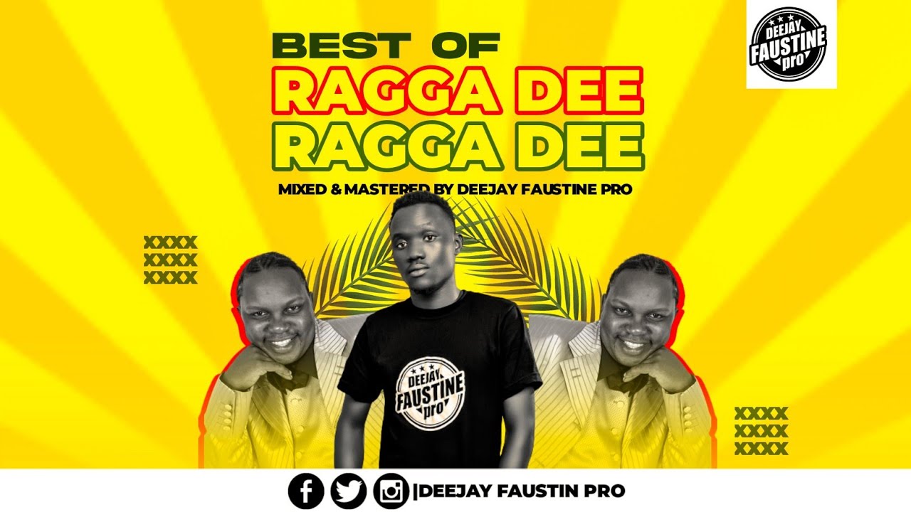 BEST OF RAGGA DEE NONSTOP MIX 2023 UGANDAN MUSIC MIXED AND MASTERED BY DEEJAY FAUSTINE 0700999834