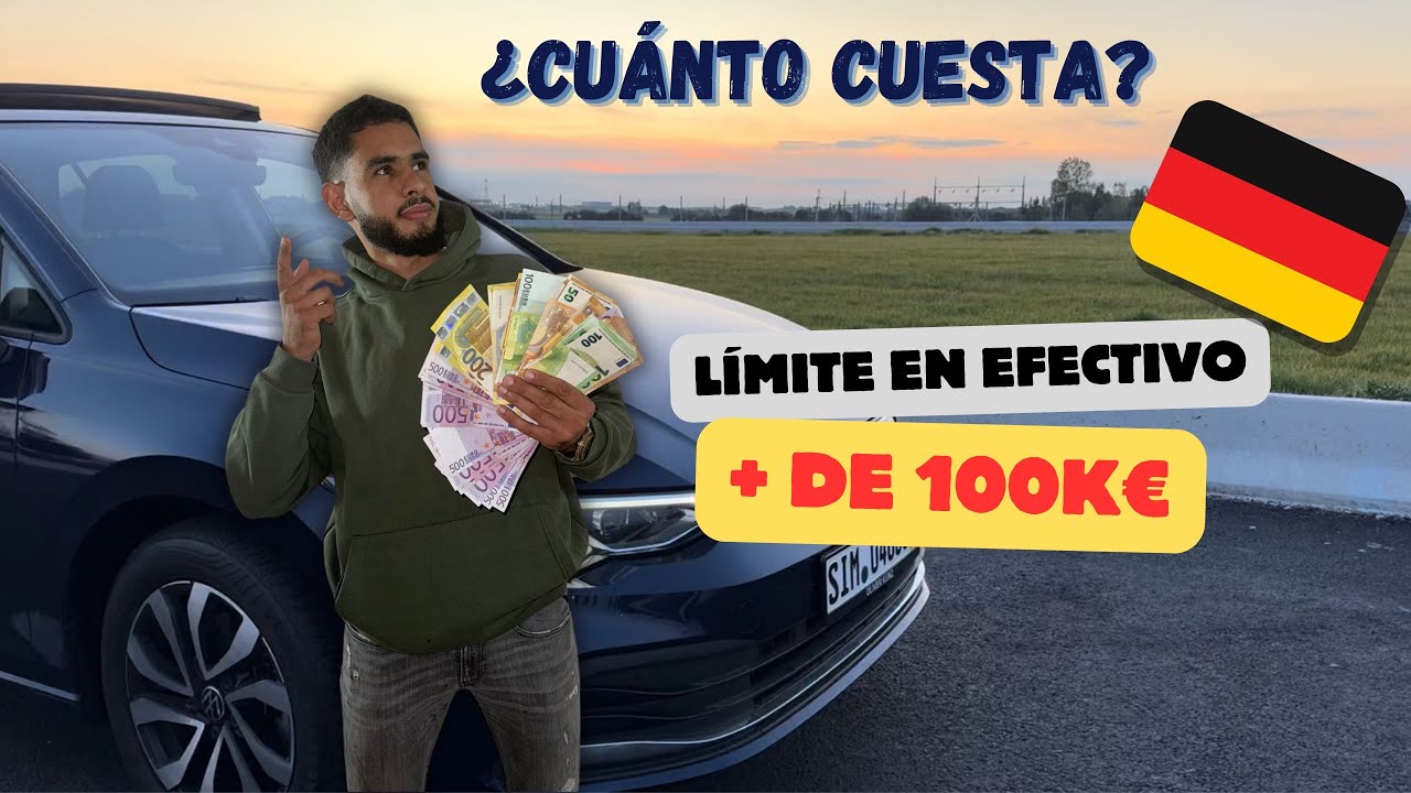 ¿Cuánto Cuesta Importar un Coche de Alemania? Descubre el Límite Máximo de Pago en Efectivo