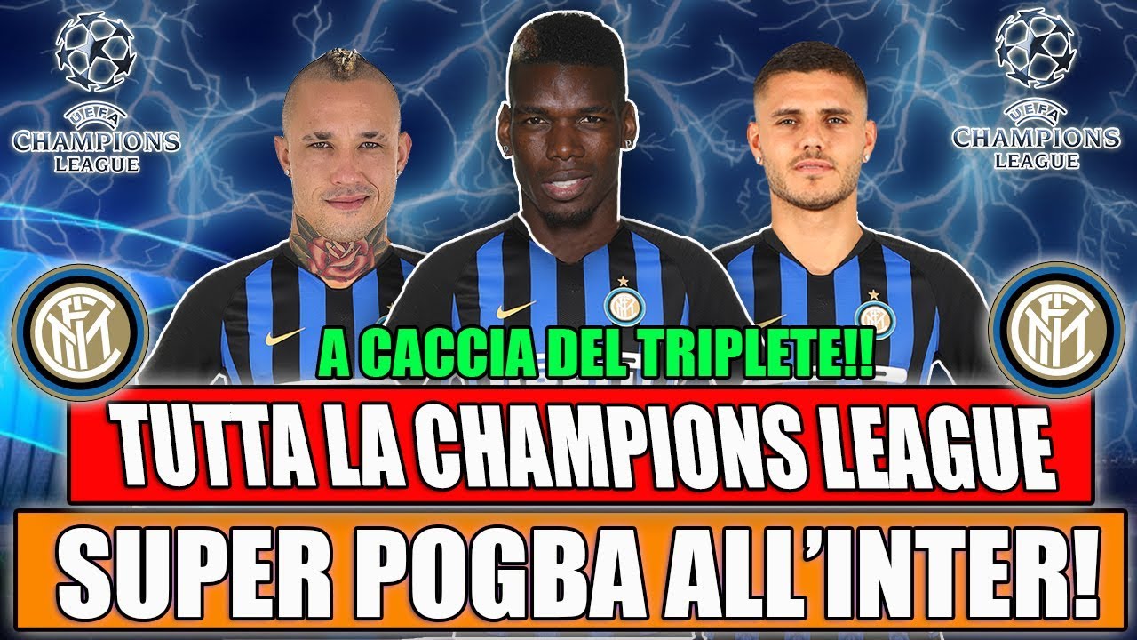 POGBA IL MOSTRO DELL'INTER!! TUTTA LA CHAMPIONS LEAGUE DELL'INTER! FIFA 19 CARRIERA ALLENATORE INTER