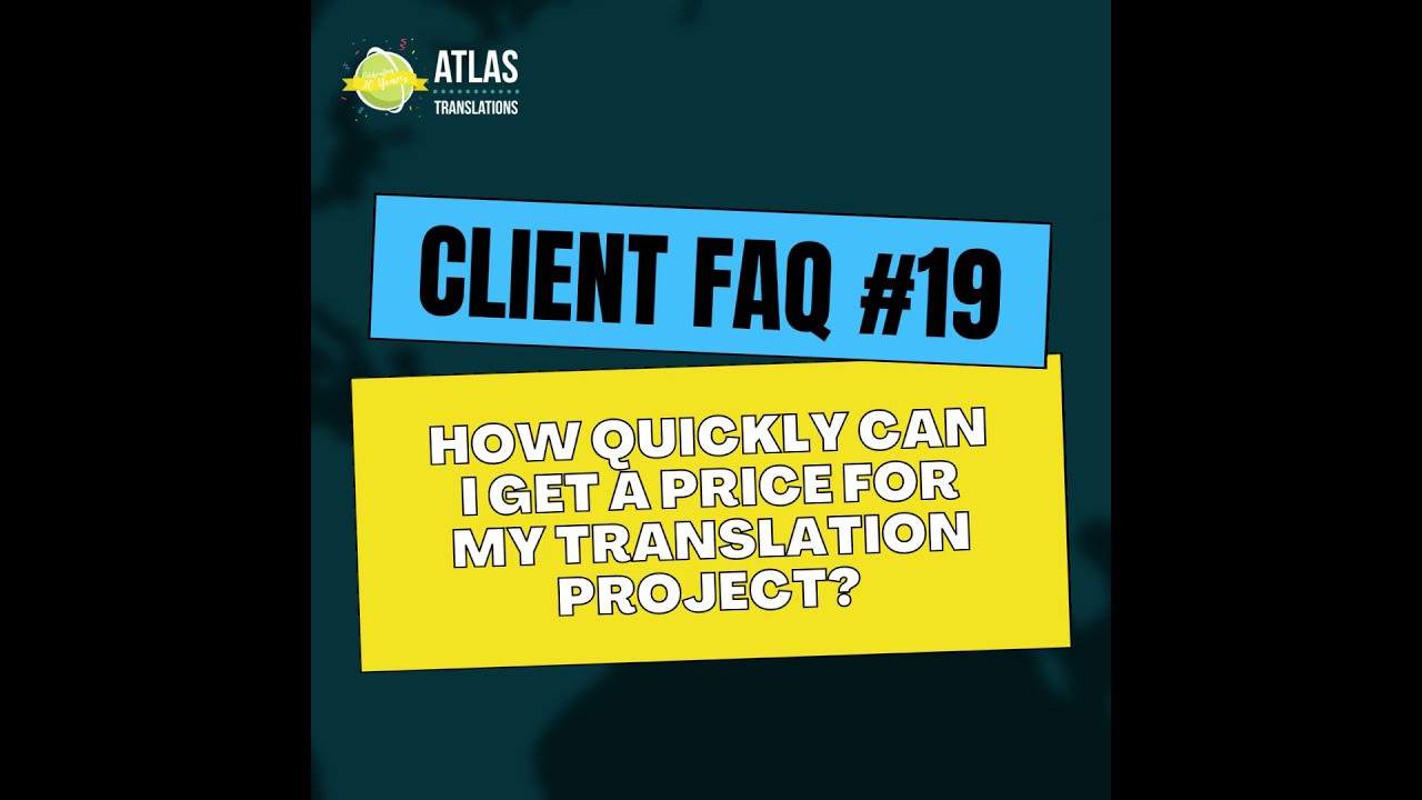 Atlas Translations Client FAQ #19  