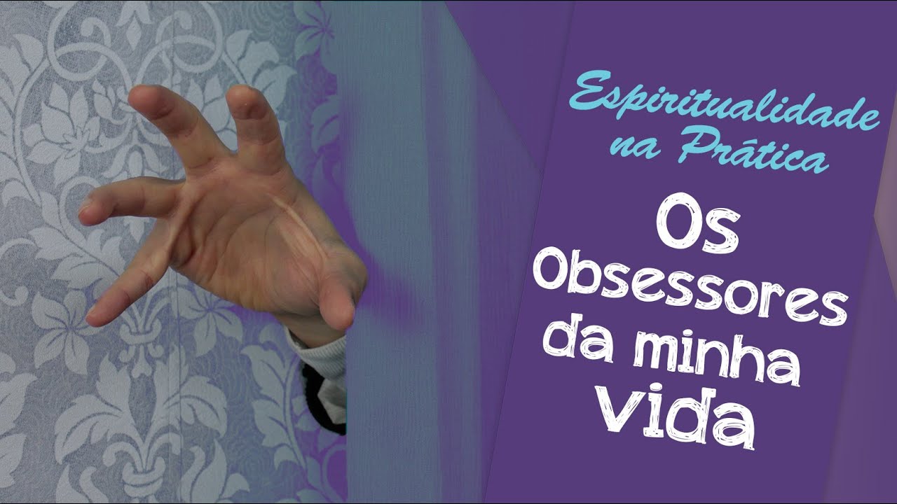 Como se livrar dos Obsessores | Espiritualidade na Prática #048