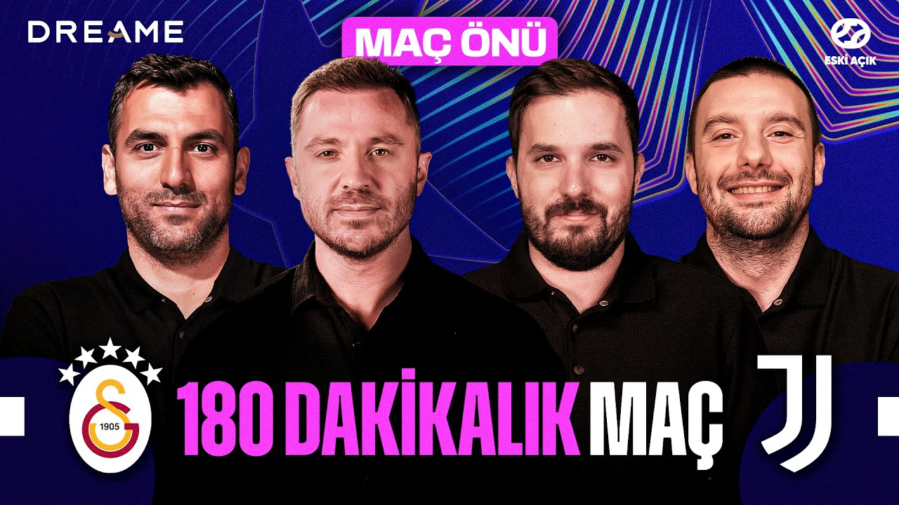 GALATASARAY vs JUVENTUS MAÇ ÖNÜ | Eski Açık