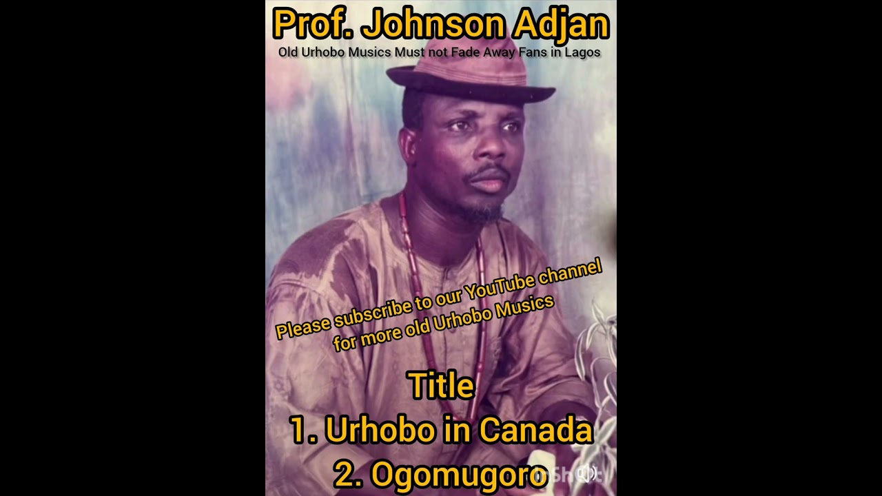 URHOBO IN CANADA & OGOMUGORO by Prof. Johnson Adjan